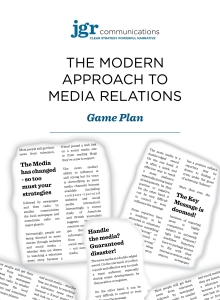 The Modern Approach to Media Relations - Game Plan